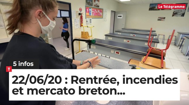 Rentrée, incendies et mercato breton... Cinq infos bretonnes du 22 juin
