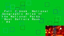 Full E-book  National Geographic Atlas of the National Parks  Best Sellers Rank : #4