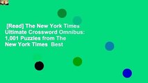 [Read] The New York Times Ultimate Crossword Omnibus: 1,001 Puzzles from The New York Times  Best