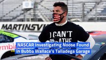 NASCAR Investigating Noose Found in Bubba Wallace's Talladega Garage