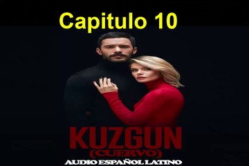 Kuzgun (Cuervo) Capitulo 10