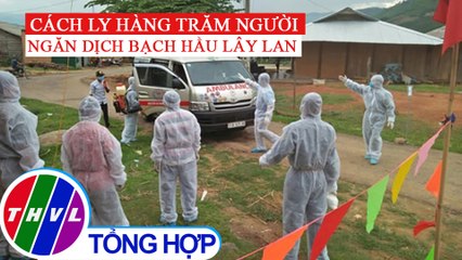 Cách ly hàng trăm người ngăn dịch bạch hầu lây lan