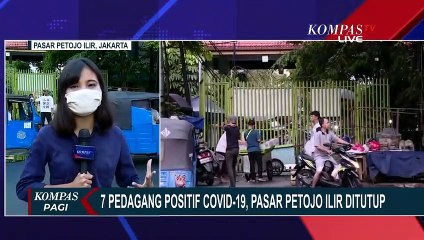 7 Pedagang Positif Covid-19, Pasar Petojo Ilir Ditutup