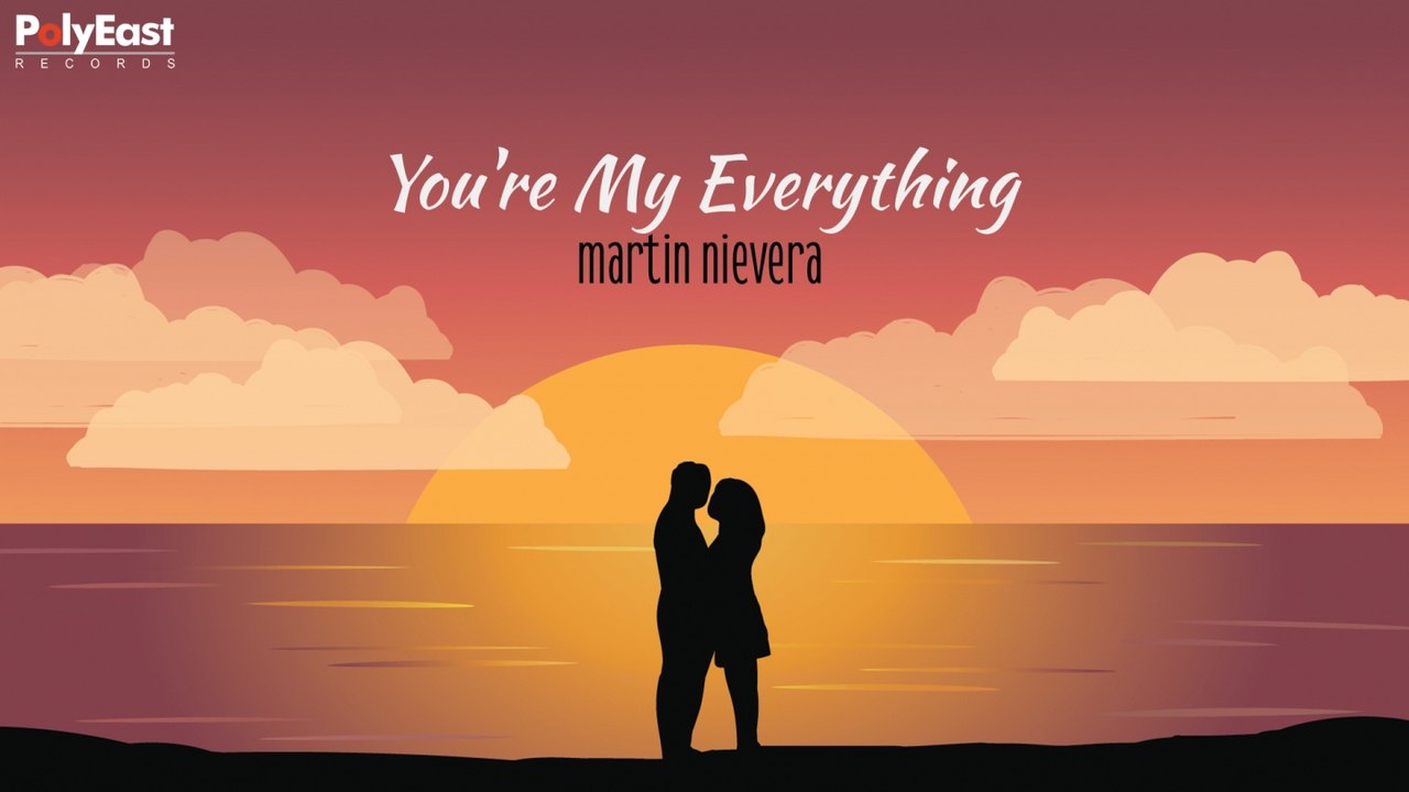 Martin Nievera - You're My Everything - (Official Lyric)