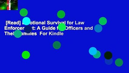 [Read] Emotional Survival for Law Enforcement: A Guide for Officers and Their Families  For Kindle