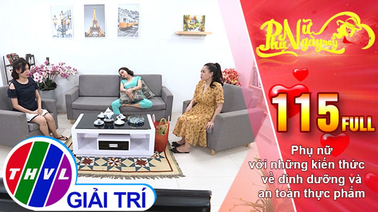 Phụ nữ ngày nay - Tập 115: Phụ nữ với những kiến thức về dinh dưỡng và an toàn thực phẩm