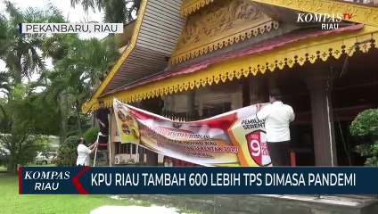 KPU Riau Tambah 600 Lebih TPS Dimasa Pandemi