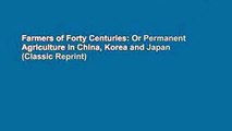 Farmers of Forty Centuries: Or Permanent Agriculture in China, Korea and Japan