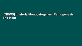 [NEWS]  Listeria Monocytogenes: Pathogenesis and Host Response by Howard