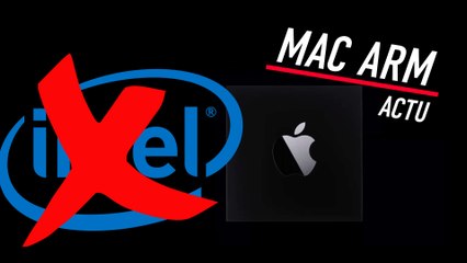 Apple : la transition des Mac d'Intel vers ARM en trois questions