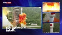 Çin, Beidou Navigasyon Sistemi'nin son uydusunu fırlattı