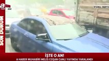 A Haber muhabiri canlı yayında kanlar içinde kaldı