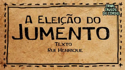 A Eleição do Jumento - O Auto da Compadecida