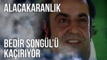 Bedir, Songül’ü Kaçırıyor | Alacakaranlık 25. Bölüm