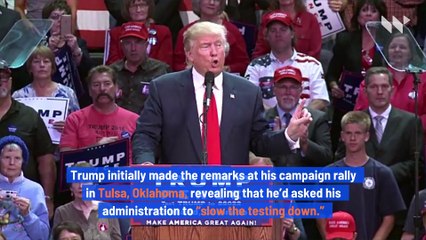 Donald Trump Says He Wasn’t Joking About Slowing COVID-19 Testing