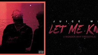 Juice WRLD - Let Me Know (I Wonder Why Freestyle) (1080P HD)