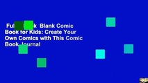 Full E-book  Blank Comic Book for Kids: Create Your Own Comics with This Comic Book Journal