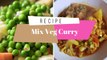 Mixed Veg Curry Recipe|| मिक्स वेज करी रेसिपी || Ricetta mista al curry veg || ਮਿਕਸਡ ਵੇਜ ਕਰੀ ਪਕਵਾਨਾ