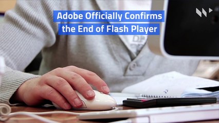Adobe Officially Confirms the End of Flash Player