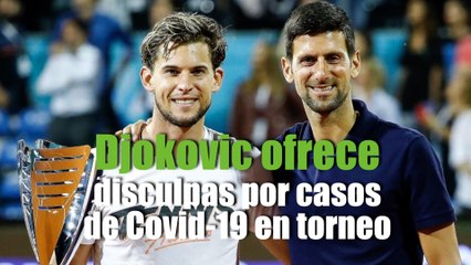 Djokovic ofrece disculpas por casos de Covid-19 en torneo