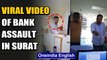 Viral video: Surat bankers assaulted by man who claims to be in police force | Oneindia News