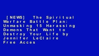 [NEWS]  The Spiritual Warfare Battle Plan: Unmasking 15 Harassing Demons That