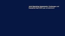 Joint Operating Agreements: Challenges and Concerns from Civil Law Jurisdictions