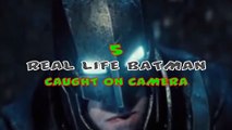 5 REAL LIFE BATMAN CAUGHT ON CAMERA  SPOTTED IN REAL LIFE