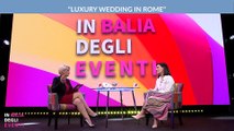 In Balia degli Eventi - Luxury Wedding in Rome