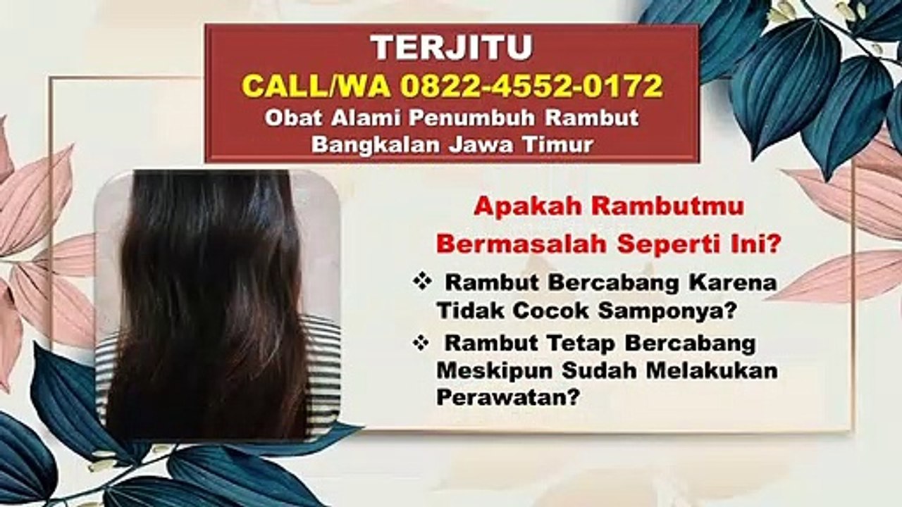 TERJITU, CALL/WA 0822-4552-0172, Obat Alami Penumbuh Rambut BangkalanJawa Timur
