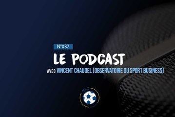 PODCAST ML2 - Épisode 37 avec Vincent Chaudel, fondateur de l’Observatoire du Sport Business