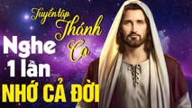 NHẠC THÁNH CA NGHE 1 LẦN NHỚ CẢ ĐỜI - Chính Chúa Chọn Con - Tuyển Tập Thánh Ca Dâng Chúa 2020