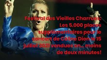 Festival des Vieilles Charrues: Les 5.000 places supplémentaires pour le concert de Céline Dion le 15 juillet 2021 vendues en... moins de deux minutes!