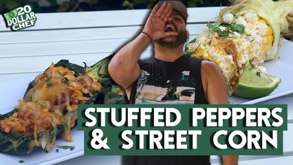 20 Dollar Chef - Stuffed Peppers And Street Corn