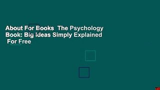 About For Books  The Psychology Book: Big Ideas Simply Explained  For Free