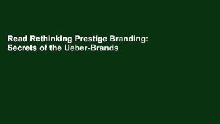 Read Rethinking Prestige Branding: Secrets of the Ueber-Brands on any device