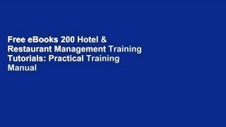 Free eBooks 200 Hotel & Restaurant Management Training Tutorials: Practical