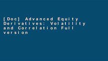 [Doc] Advanced Equity Derivatives: Volatility and Correlation Full version