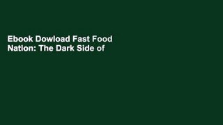 Ebook Dowload Fast Food Nation: The Dark Side of the All-American Meal Full