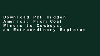 Download PDF Hidden America: From Coal Miners to Cowboys, an Extraordinary