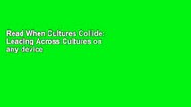 Read When Cultures Collide: Leading Across Cultures on any device