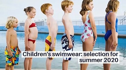 Children's Swimwear: Selection For Summer 2020