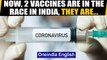 Covid vaccine race| India puts 2 to human trials: Where do we stand? | Oneindia News