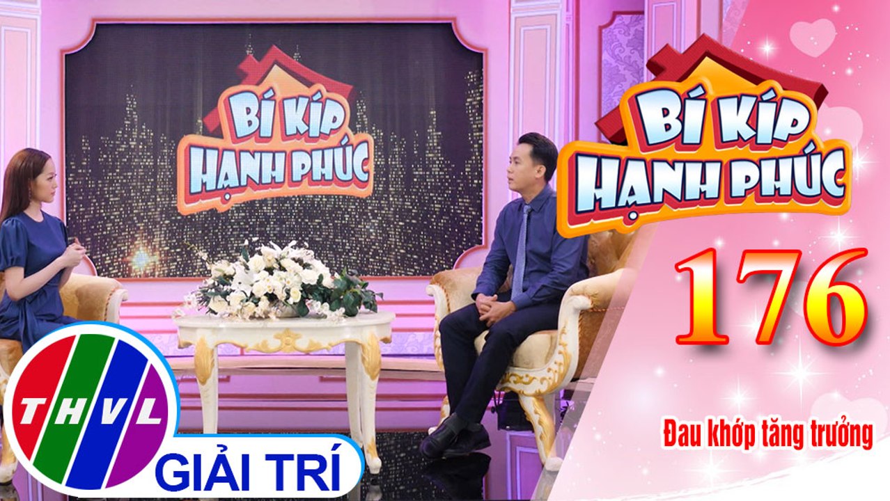 Phân biệt đau khớp tăng trưởng và bệnh lý xương khớp khác | Bí Kíp Hạnh Phúc - Tập 176