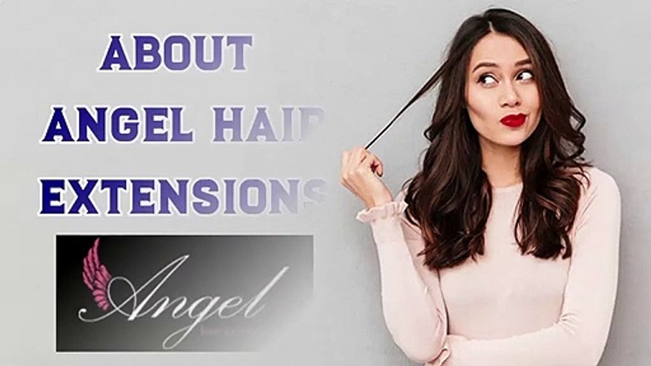 About Angel Hair Extensions