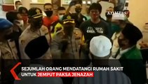 Lagi-Lagi Viral Jemput Paksa Jenazah Diduga Covid-19