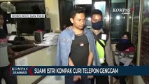 Suami Istri Kompak Curi Telepon Genggam