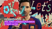 Mobile Gaming News: Pes, Apex Legends, Pokémon e tanti altri!