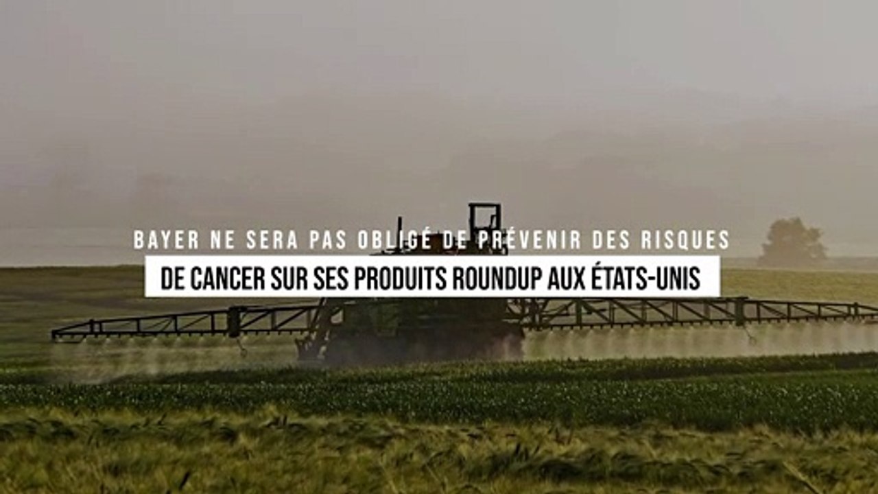 Bayer ne sera pas obligé de prévenir des risques de cancer sur ses produits Roundup aux États-Unis