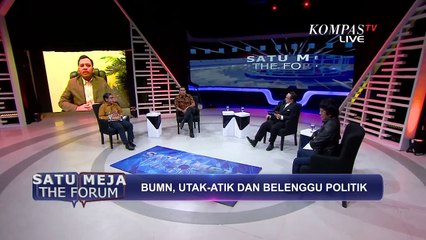 BUMN Bukan Lagi Tempat Pensiunan - SATU MEJA THE FORUM (Bag 2)